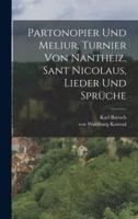 Partonopier Und Meliur, Turnier Von Nantheiz, Sant Nicolaus, Lieder Und Sprüche