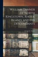 William Tanner of North Kingstown, Rhode Island, and His Descendants