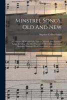 Minstrel Songs, Old And New