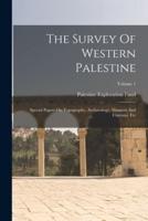 The Survey Of Western Palestine