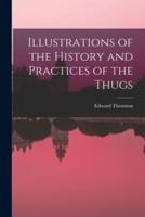 Illustrations of the History and Practices of the Thugs