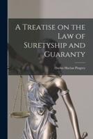 A Treatise on the Law of Suretyship and Guaranty