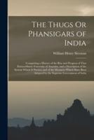 The Thugs Or Phansigars of India