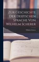 Zur Geschichte Der Deutschen Sprache Von Wilhelm Scherer