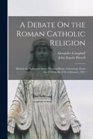 A Debate On the Roman Catholic Religion