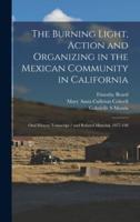 The Burning Light, Action and Organizing in the Mexican Community in California