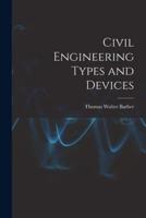 Civil Engineering Types and Devices