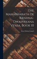 The Mahabharata of Krishna-Dwaipayana Vyasa, Book 10