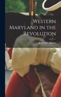 Western Maryland in the Revolution