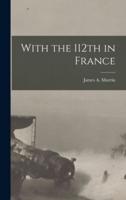 With the 112th in France