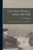 The First World War, 1914-1918; Personal Experiences of Lieut.-Col. C. À Court Repington