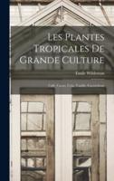 Les Plantes Tropicales De Grande Culture