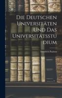Die Deutschen Universitäten Und Das Universitätsstudium