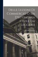 Delle Lezioni Di Commercio O Sia D'economia Civile Da Leggersi