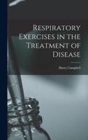 Respiratory Exercises in the Treatment of Disease