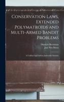 Conservation Laws, Extended Polymatroids and Multi-Armed Bandit Problems