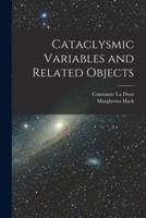 Cataclysmic Variables and Related Objects