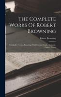 The Complete Works Of Robert Browning