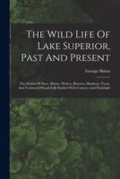 The Wild Life Of Lake Superior, Past And Present