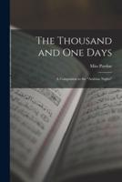 The Thousand and One Days; a Companion to the "Arabian Nights"