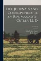 Life, Journals and Correspondence of Rev. Manasseh Cutler, LL. D; Volume 2