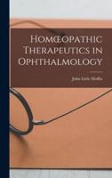 Homoeopathic Therapeutics in Ophthalmology