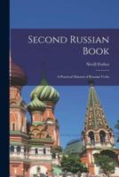 Second Russian Book; A Practical Manual of Russian Verbs