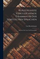 Kurzgefasste Vergleichende Grammatik Der Semitischen Sprachen