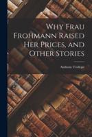 Why Frau Frohmann Raised Her Prices, and Other Stories