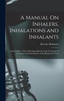 A Manual On Inhalers, Inhalations and Inhalants