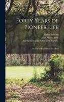 Forty Years of Pioneer Life