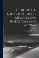 The Rundall Book of Edgings, Medallions, Insertions and Tatting