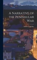 A Narrative of the Peninsular War