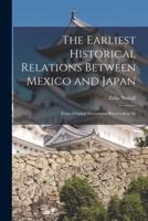 The Earliest Historical Relations Between Mexico and Japan