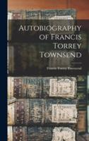Autobiography of Francis Torrey Townsend