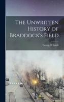 The Unwritten History of Braddock's Field