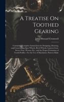 A Treatise On Toothed Gearing