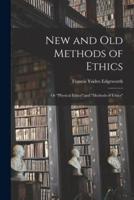 New and Old Methods of Ethics