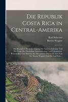 Die Republik Costa Rica in Central-Amerika