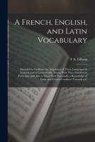 A French, English, and Latin Vocabulary