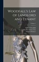 Woodfall's Law of Landlord and Tenant; Volume 1