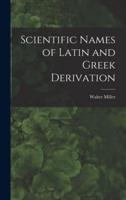 Scientific Names of Latin and Greek Derivation