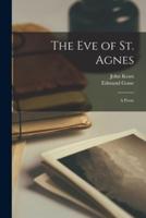 The Eve of St. Agnes; a Poem