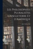 Les Philosophies Pluralistes d'Angleterre Et d'Amérique