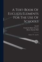 A Text-Book Of Euclid's Elements For The Use Of Schools