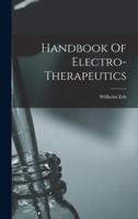 Handbook Of Electro-Therapeutics