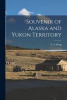 Souvenir of Alaska and Yukon Territory