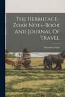 The Hermitage-Zoar Note-Book And Journal Of Travel