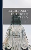 Lex Credendi A Sequel to Lex Orandi