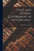 State and Federal Government in Switzerland;